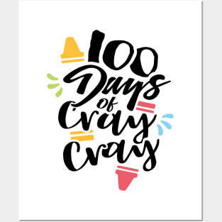 100 days of cray cray Posters and Art